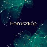 Ennek a 3 csillagjegynek nagyot fordul a sorsa