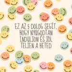 Ez az 5 dolog segít, hogy nyugodtan induljon és jól teljen a heted