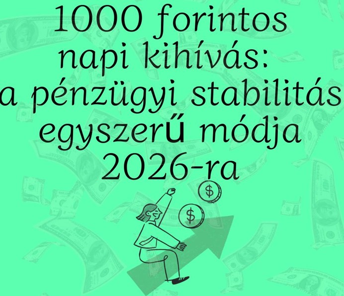 1000 forintos napi rendszer, amivel meglepően sokat lehet félretenni